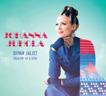 Album Johanna Juhola: Diivan Jäljet - Shadow Of A Diva