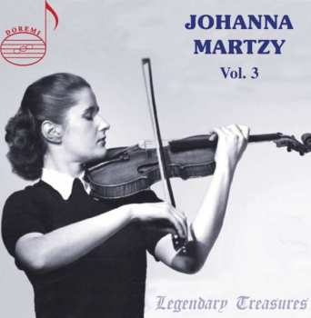 Johanna Martzy: Johanna Martzy Vol. 3