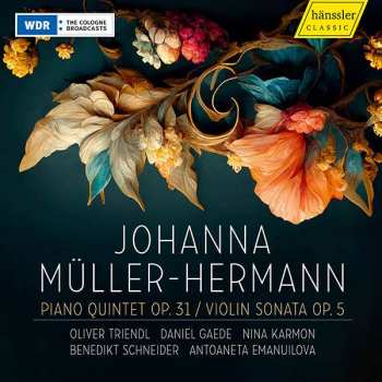 Album Johanna Müller-Hermann: Klavierquintett G-moll Op.31