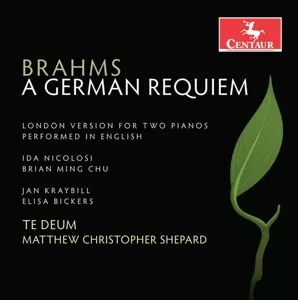Johannes Brahms: A German Requiem, Op. 45 (London Version, In English)