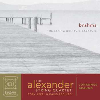 Album Johannes Brahms: The String Quintets & Sextets