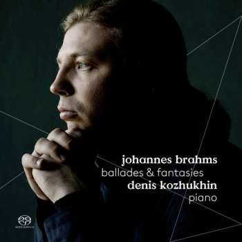 Album Johannes Brahms: Ballades & Fantasies