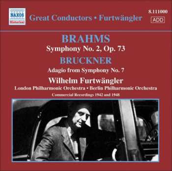 Album Johannes Brahms: Brahms Symphony No.2, Bruckner Adagio from Symphony No.7 / Commercial Recordings 1942 & 1948