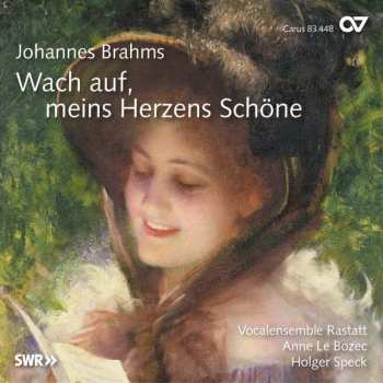 Album Johannes Brahms: Chorlieder "wach Auf, Meins Herzens Schöne"