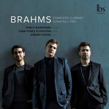 Album Johannes Brahms: Complete Clarinet Sonatas & Trio