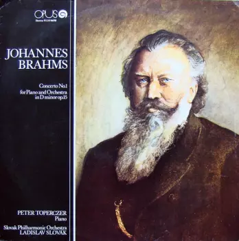 Johannes Brahms: Concerto No. 1 For Piano And Orchestra In D Minor Op. 15 = Koncert Pre Klavír A Orchester Č. 1 D Mol, Op. 15 = Konzert Für Klavier Und Orchester Nr. 1 D-moll Op. 15