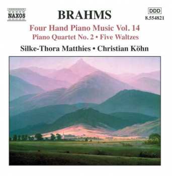 Album Johannes Brahms: Four Hand Piano Music Vol. 14