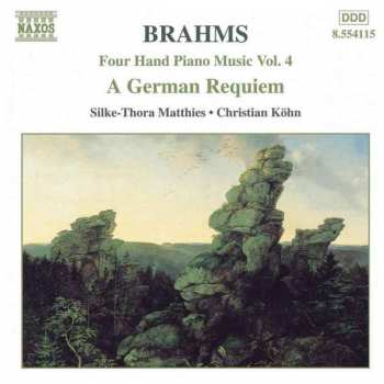 Album Johannes Brahms: Four Hand Piano Music Vol. 5 — A German Requiem, Op. 45