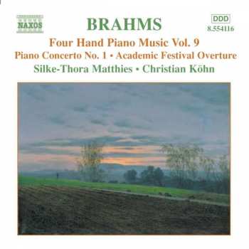 Johannes Brahms: Four Hand Piano Music Vol. 9 - Piano Concerto No. 1 · Academic Festival Overture