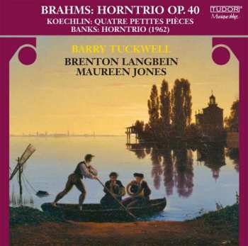 Album Johannes Brahms: Horntrio Es-dur Op. 40 / Quatre Petites Pièces / Horntrio
