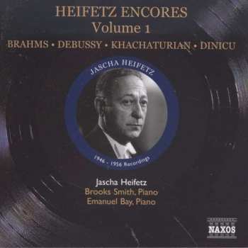 Johannes Brahms: Jascha Heifetz - Encores Vol.1