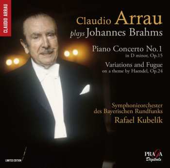 SACD Claudio Arrau: Plays Johannes Brahms: Piano Concerto No. 1, Variations LTD 454012