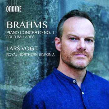 Johannes Brahms: Piano Concerto No. 1 / Four Ballades