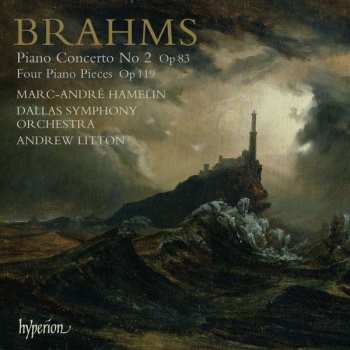 Album Johannes Brahms: Piano Concerto No 2 Op 83 - Four Piano Pieces Op 119