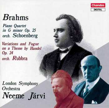 Album Johannes Brahms: Piano Quartet In G Minor Op. 25 Orch. Schoenberg, Variations And Fugue On A Theme By Handel Op. 24 Orch. Rubbra
