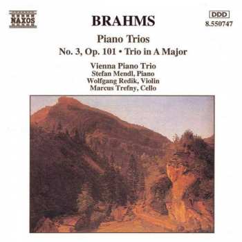 Johannes Brahms: Piano Trios. No. 3, Op. 101 - Trio In A Major