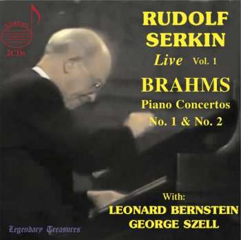 Johannes Brahms: Rudolf Serkin Live Vol.1