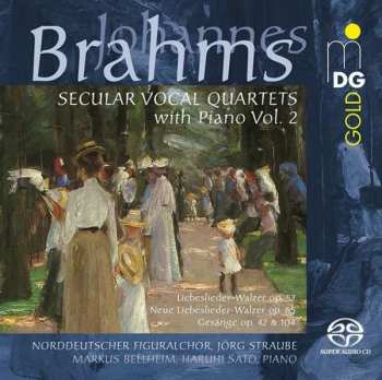 Album Johannes Brahms: Secular Vocal Quartets with Piano Vol. 2