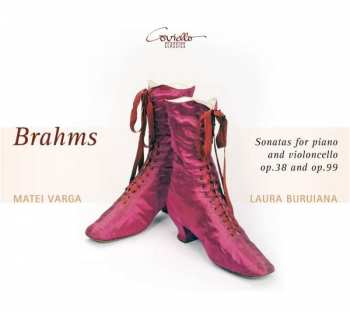 Album Johannes Brahms: Sonatas For Piano And Violoncello Op. 38 And Op. 99