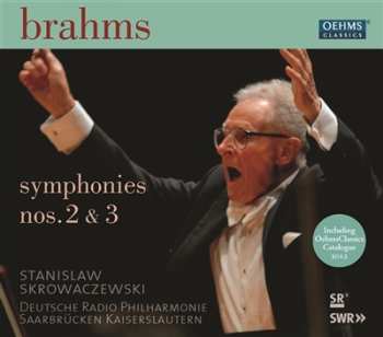 Album Johannes Brahms: Symphonies Nos. 2 & 3