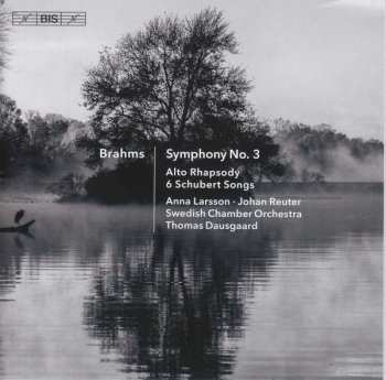 Album Johannes Brahms: Symphony No. 3, Alto Rhapsody, 6 Schubert Songs