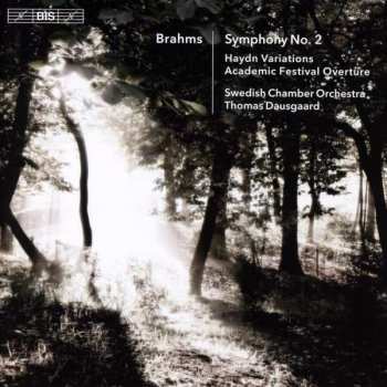 Album Johannes Brahms: Symphony No.2 - Haydn Variations - Academic Festival Overture