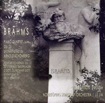 Johannes Brahms: Transcriptions For Orchestra - Piano Quartet No 1, Op 25 - Four Serious Songs, Op.121 - Two Choral Preludes From Op 122