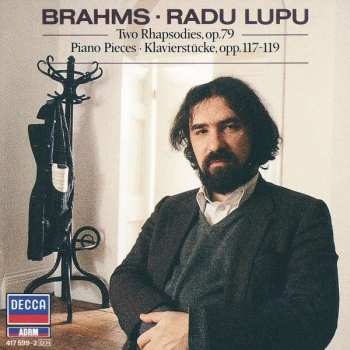 Album Johannes Brahms: Two Rhapsodies, Op.79 • Piano Pieces, Opp.117-119