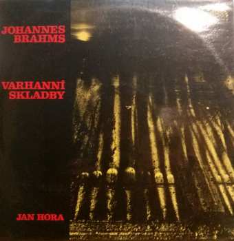 Album Johannes Brahms: VARHANNÍ SKLADBY