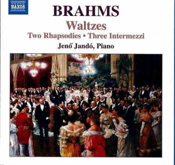 Album Johannes Brahms: Waltzes • Two Rhapsodies • Three Intermezzi