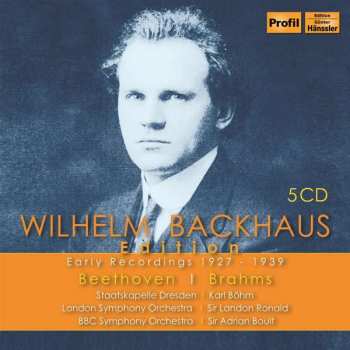 Johannes Brahms: Wilhelm Backhaus Edition - Early Recordings 1927-1939