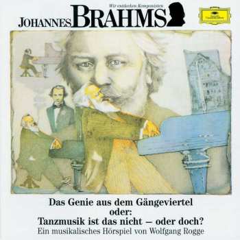 Johannes Brahms: Wir Entdecken Komponisten