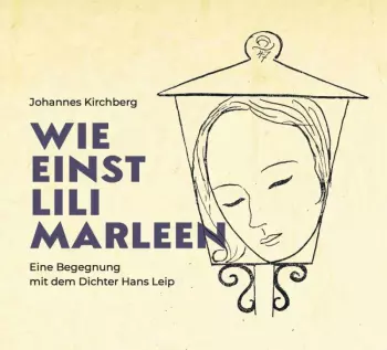 Johannes Kirchberg: Wie Einst Lili Marleen
