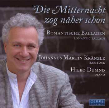 CD Johannes Martin Kränzle: Die Mitternacht Zog Näher Schon 455896