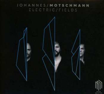 CD Johannes Motschmann: Electric Fields 339356