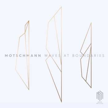 Album Johannes Motschmann: Waves At Bounderies