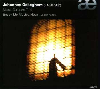 Album Johannes Ockeghem: Missa Cuiusvis Toni