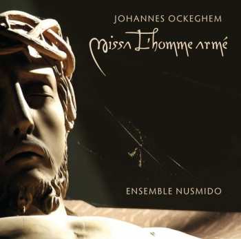 Album Johannes Ockeghem: Missa "l'homme Arme"