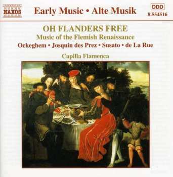Album Johannes Ockeghem: Oh Flanders Free (Music Of The Flemish Renaissance)