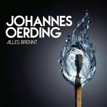 Johannes Oerding: Alles Brennt