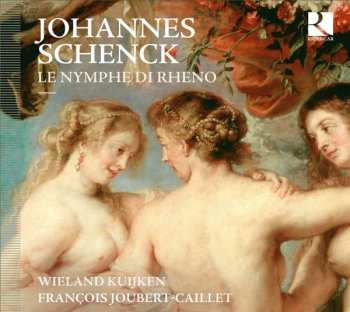 Johannes Schenck: Sonaten Op.8 Nr.2,3,7,8,11,12 Für 2 Gamben "le Nymphe Di Rheno"