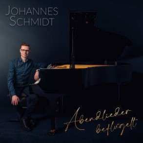 Album Johannes Schmidt: Johannes Schmidt - Abendlieder Beflügelt