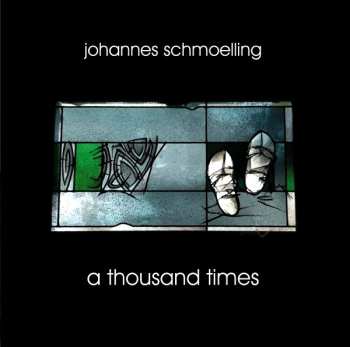 Album Johannes Schmölling: A Thousand Times