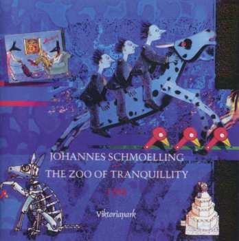 CD Johannes Schmölling: The Zoo Of Tranquillity 1988 460912