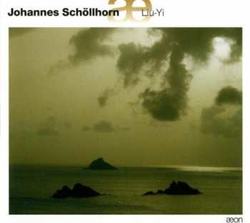 Album Johannes Schöllhorn: Liu-Yi