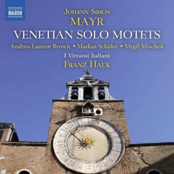 Album Johannes Simon Mayr: Venetian Solo Motets