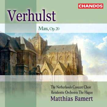 Album Johannes Verhulst: Messe Op.20