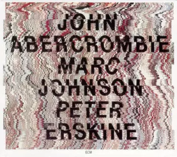 John Abercrombie: John Abercrombie, Marc Johnson, Peter Erskine