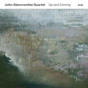 Album John Abercrombie Quartet: Up And Coming