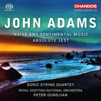 Album John Adams: Naive And Sentimental Music / Absolute Jest